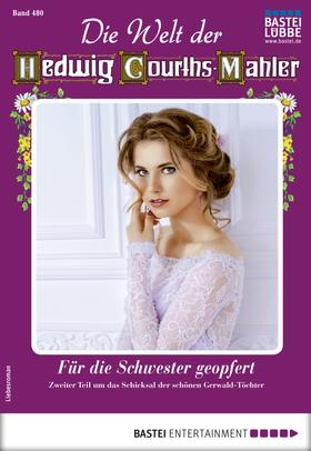 Die Welt der Hedwig Courths-Mahler 480 - Liebesroman