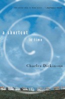 Charles Dickinson: A Shortcut in Time 