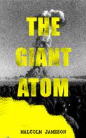 Malcolm Jameson: The Giant Atom 