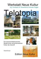 Christoph W. Rosenthal: Telotopia 