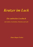 Hans-Jürgen Fischer: Kratzer im Lack 