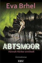 Abtsmoor - Hannah Henker ermittelt