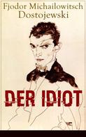 Fjodor Dostojewski: Der Idiot 