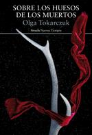 Olga Tokarczuk: Sobre los huesos de los muertos 