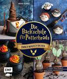 Monique Ascanelli: Die Backschule für Potterheads! ★★★★