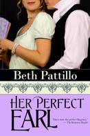 Beth Pattillo: Her Perfect Earl ★★★★