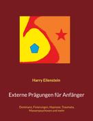 Harry Eilenstein: Externe Prägungen für Anfänger 