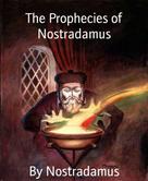 By Nostradamus: The Prophecies of Nostradamus 