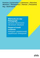 Wolfgang Dohrmann: Wörterbuch der Pädagogik Deutsch - Ukrainisch / Ukrainisch - Deutsch 
