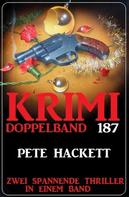 Pete Hackett: Krimi Doppelband 187 