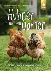 Hühner in meinem Garten - Alles über Haltung und Ställe
