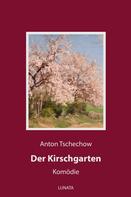 Anton Tschechow: Der Kirschgarten 