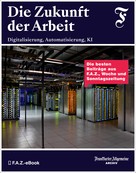Frankfurter Allgemeine Archiv: Die Zukunft der Arbeit 