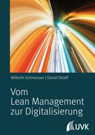 Wilhelm Schmeisser: Vom Lean Management zur Digitalisierung 