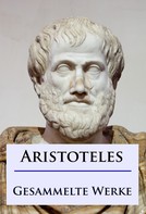 - Aristoteles: Aristoteles - Gesammelte Werke ★★