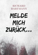 Richard Hartmann: Melde mich zurück... ★★★★