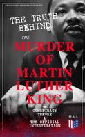 United States Department of Justice: The Truth Behind the Murder of Martin Luther King – Conspiracy Theory & The Official Investigation 