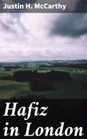 Justin H. McCarthy: Hafiz in London 