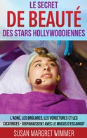 Susan Margret Wimmer: Le Secret de Beauté des Stars Hollywoodiennes 