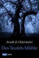 Ottilie Arndt: Des Teufels Mühle ★★★★