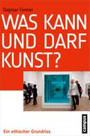 Dagmar Fenner: Was kann und darf Kunst? 