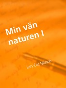 Lars-Eric Nilsson: Min vän naturen 1 
