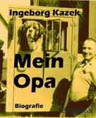 Ingeborg Kazek: Mein Opa 