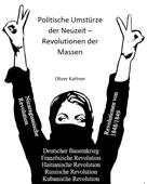 Oliver Kattner: Politische Umstürze der Neuzeit – Revolutionen der Massen 