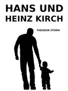 Theodor Storm: Hans und Heinz Kirch 