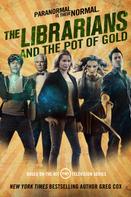 Greg Cox: The Librarians and the Pot of Gold ★★★★