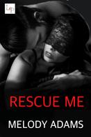 Melody Adams: Rescue Me ★★★★