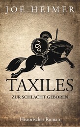 Taxiles - Zur Schlacht geboren