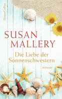 Susan Mallery: Die Liebe der Sonnenschwestern ★★★★