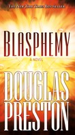 Douglas Preston: Blasphemy ★★★★★