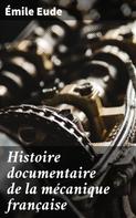 Émile Eude: Histoire documentaire de la mécanique française 