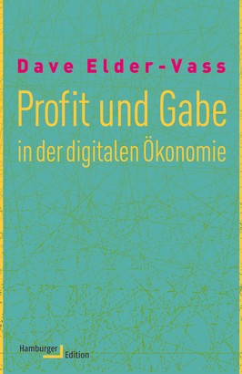 Profit und Gabe in der digitalen Ökonomie