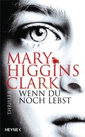 Mary Higgins Clark: Wenn du noch lebst ★★★★