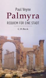 Palmyra - Requiem für eine Stadt