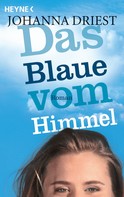 Johanna Driest: Das Blaue vom Himmel ★★★★★