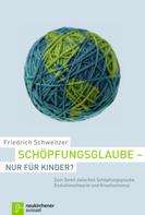Friedrich Schweitzer: Schöpfungsglaube - nur für Kinder? ★★★★★