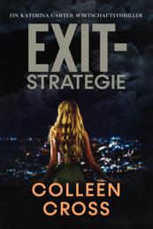 Exit-Strategie - Ein Katerina Carter Wirtschaftsthriller