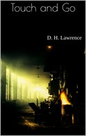 D. H. Lawrence: Touch and Go 