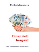 Ulrike Monnberg: Finanziell bergauf 
