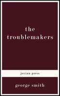 George Smith: The Troublemakers 