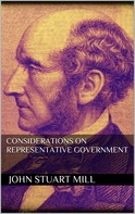 John Stuart Mill: Considerations on Representative Government 