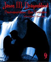 Jason M. Dragonblood - 4 - Planetenkonstellation - Axas Vermächtnis