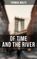 Thomas Wolfe: OF TIME AND THE RIVER 