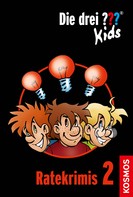 Ulf Blanck: Die drei ??? Kids, Ratekrimis 2 (drei Fragezeichen Kids) ★★★★★