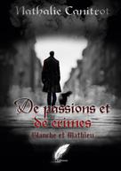 Rouge Noir Editions: De passions et de crimes Blanche et Mathieu 