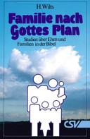 H. Wilts: Famiie nach Gottes Plan 